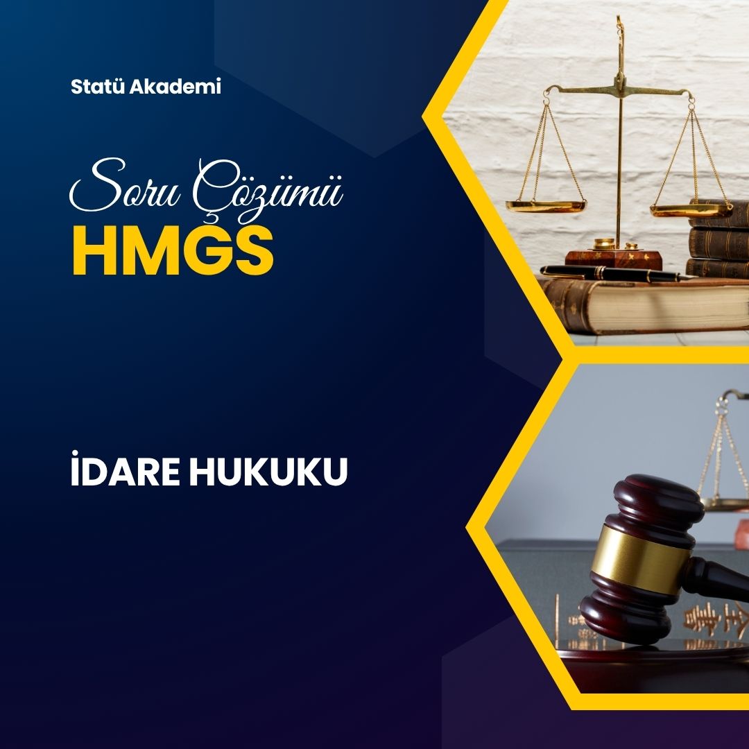 HMGS İdare Hukuku Soru Çözümü