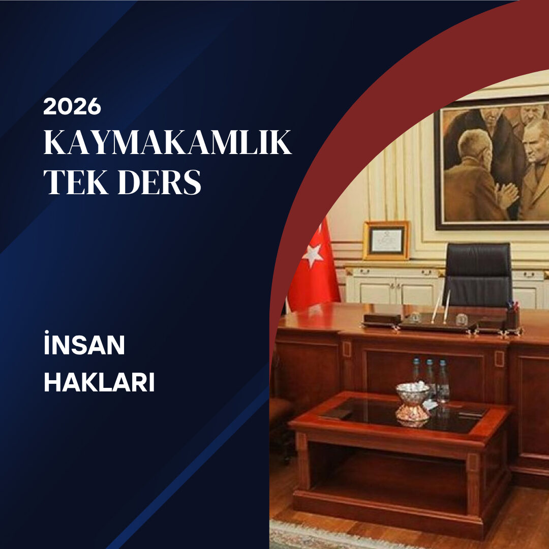 TÜRKİYE'DE DEMOKRATİKLEŞME VE İNSAN HAKLARI (2026 KAYMAKAMLIK)
